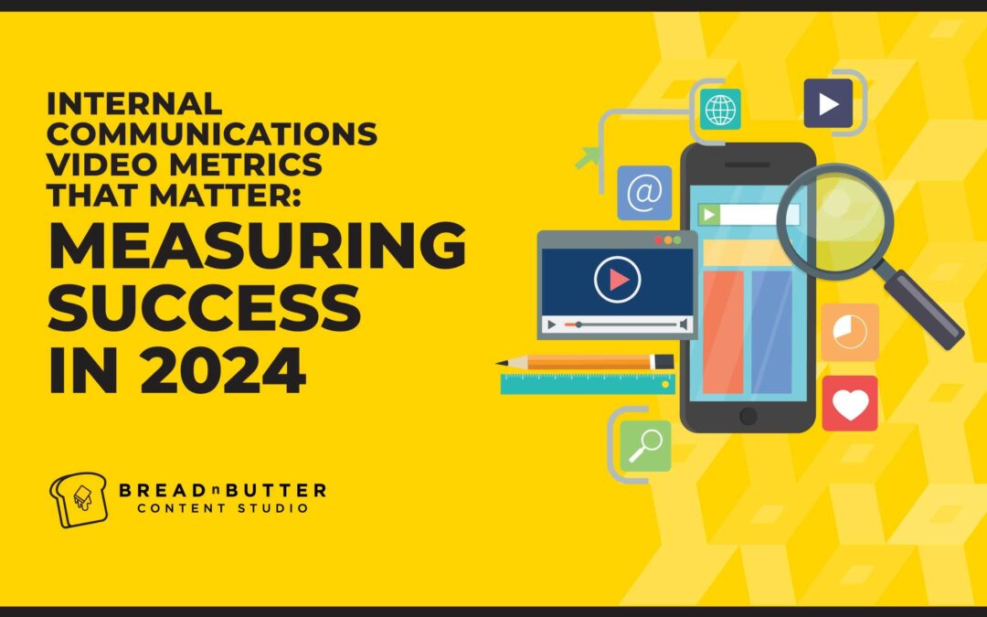 Internal Communications Video Metrics that Actually Matter: Measuring Success in 2024